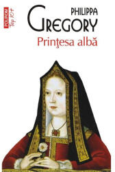 Printesa alba. Editie de buzunar - Philippa Gregory (ISBN: 9789734686377)