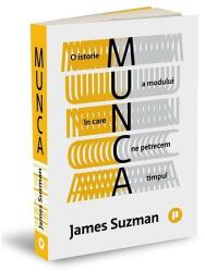 Munca - James Suzman (ISBN: 9786067224504)