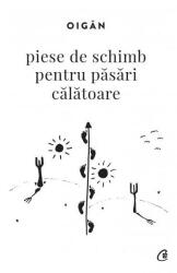 Piese de schimb pentru pasari calatoare - Oigan (ISBN: 9786064408129)