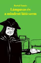 Lámpavas és a mindent látó szem (2021)