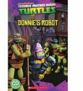 Teenage Mutant Ninja Turtles. Donnie's Robot - Fiona Davis (2014)