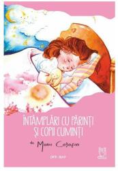 Intamplari cu parinti si copii cuminti - Mona Cotofan (ISBN: 9786069682616)