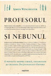 Profesorul Si Nebunul, Simon Winchester - Editura Art (ISBN: 9786067107067)