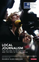 Local Journalism - Rasmus Kleis Nielsen (ISBN: 9781784533212)