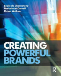 Creating Powerful Brands - Leslie de Chernatony (ISBN: 9781856178495)