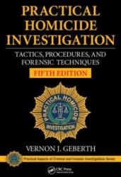 Practical Homicide Investigation (ISBN: 9781482235074)