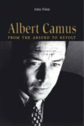 Albert Camus - From the Absurd to Revolt (ISBN: 9781844651412)