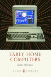 Early Home Computers - Kevin Murrell (ISBN: 9780747812166)