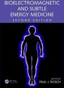 Bioelectromagnetic and Subtle Energy Medicine (ISBN: 9781482233193)