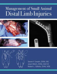 Management of Small Animal Distal Limb Injuries - Robert L. Gillette (ISBN: 9781893441279)