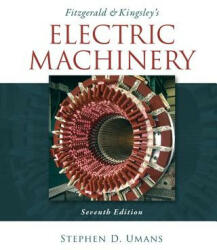 Fitzgerald & Kingsley's Electric Machinery - Stephen D. Umans, A. E. Fitzgerald, Charles Kingsley Jr (ISBN: 9780073380469)
