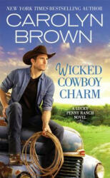 Wicked Cowboy Charm - Carolyn Brown (ISBN: 9781455534968)