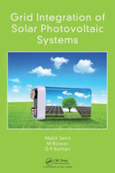 Grid Integration of Solar Photovoltaic Systems - Majid Jamil, M. Rizwan, D. P. Kothari (ISBN: 9781498798327)