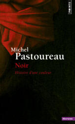 Michel Pastoureau - Noir - Michel Pastoureau (2014)