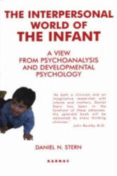 Interpersonal World of the Infant - Daniel N. Stern (ISBN: 9781855752009)