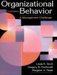 Organizational Behavior - Linda K. Stroh, Gregory B. Northcraft, Margaret Ann Neale, Mar Kern, Chris Langlands (ISBN: 9780805840551)