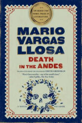 DEATH IN THE ANDES - Mario Vargas Llosa, Edith Grossman (ISBN: 9780312427252)