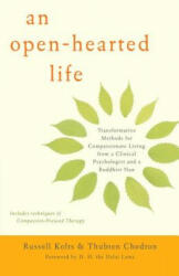 An Open-Hearted Life - Russell Kolts, Thubten Chodron, H. H. The Dalai Lama (ISBN: 9781611802115)