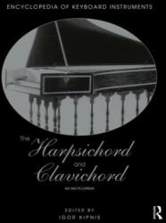 Harpsichord and Clavichord - Igor Kipnis (ISBN: 9781138791459)