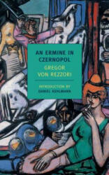 Ermine Of Czernopol - Gregor Von Rezzori (ISBN: 9781590173411)
