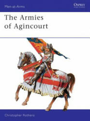 Armies of Agincourt - Christopher Rothero (ISBN: 9780850453942)