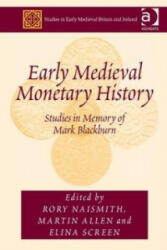 Early Medieval Monetary History - Martin Allen (ISBN: 9781409456681)