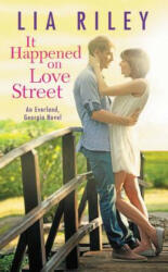 It Happened On Love Street - Lia Riley (ISBN: 9781455568697)