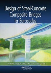 Design of Steel-Concrete Composite Bridges to Eurocodes - Ioannis Vayas, Aristidis Iliopoulos (ISBN: 9781138076952)