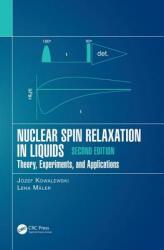 Nuclear Spin Relaxation in Liquids: Theory Experiments and Applications Second Edition (ISBN: 9781498782142)