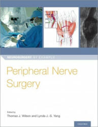 Peripheral Nerve Surgery - Thomas Wilson (ISBN: 9780190617127)