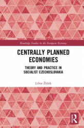 Centrally Planned Economies - Libor Zidek, Lipovska, Hana (ISBN: 9781138614383)