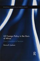 US Foreign Policy in The Horn of Africa - Jackson, Donna Rose (ISBN: 9780367860479)