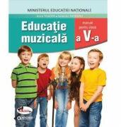 Educatie muzicala, manual clasa a V-a - Anca Toader (ISBN: 9786067066296)