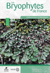 Les Bryophytes de France. Volume 1 : Anthocérotes et Hépatiques - HUGONNOT, CHAVOUTIER (2021)