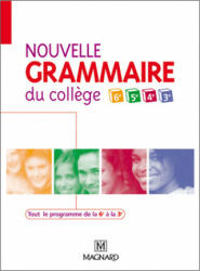 Nouvelle Grammaire du collège 6e, 5e, 4e, 3e - MOLINIE, DUNOYER, STOLZ, CAVROIS, Durand Degranges (2007)