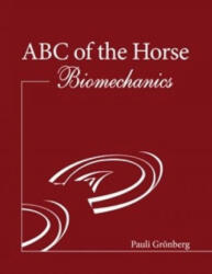 ABC of the Horse. Biomechanics - Pauli Grönberg (2017)