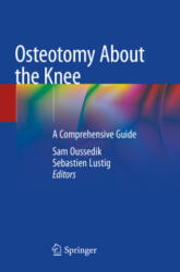 Osteotomy About the Knee - Sam Oussedik (ISBN: 9783030490577)