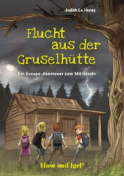 Flucht aus der Gruselhütte - Timo Grubing (ISBN: 9783863161675)
