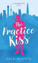 The Practice Kiss (ISBN: 9780473578473)