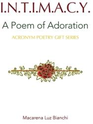Intimacy: A Poem of Adoration (ISBN: 9781954489172)
