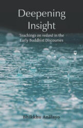 Deepening Insight - Bhikkhu Anā layo (ISBN: 9781681724034)