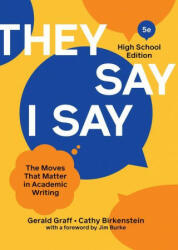 They Say / I Say" - Cathy Birkenstein (ISBN: 9780393542271)
