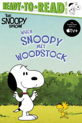 When Snoopy Met Woodstock: Ready-To-Read Level 2 - Ximena Hastings (ISBN: 9781534485563)