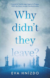 Why Didn't They Leave? - Eva Hnizdo (ISBN: 9781913913366)