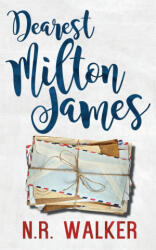 Dearest Milton James - N. R. Walker (ISBN: 9781925886658)