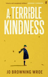 Terrible Kindness (ISBN: 9780571368303)