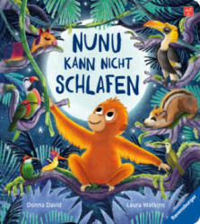Nunu kann nicht schlafen - eine liebevoll erzählte Gutenachtgeschichte für Kinder ab 2 Jahren - Laura Watkins, Sandra Grimm (ISBN: 9783473417841)