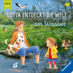 Lotta entdeckt die Welt: Am Wasser - Katja Senner (ISBN: 9783473417407)