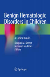 Benign Hematologic Disorders in Children - Deepak M. Kamat (ISBN: 9783030499822)
