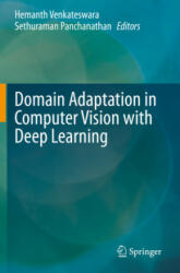 Domain Adaptation in Computer Vision with Deep Learning - Hemanth Venkateswara (ISBN: 9783030455316)